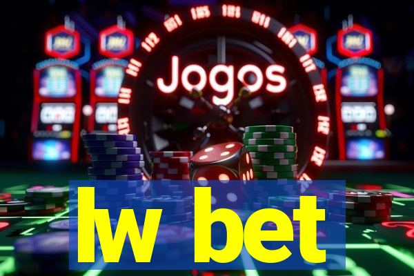 lw bet